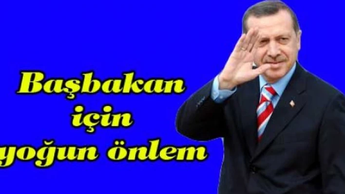 Başbakan için yoğun önlem