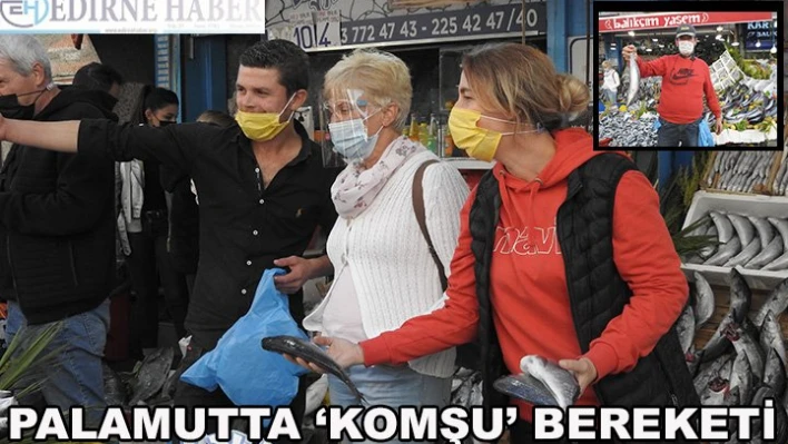 Komşu'nun balıkları Edirne'den