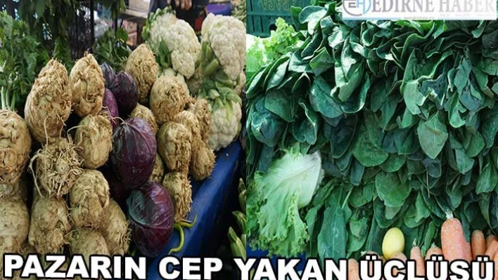 Pazarın cep yakan üçlüsü