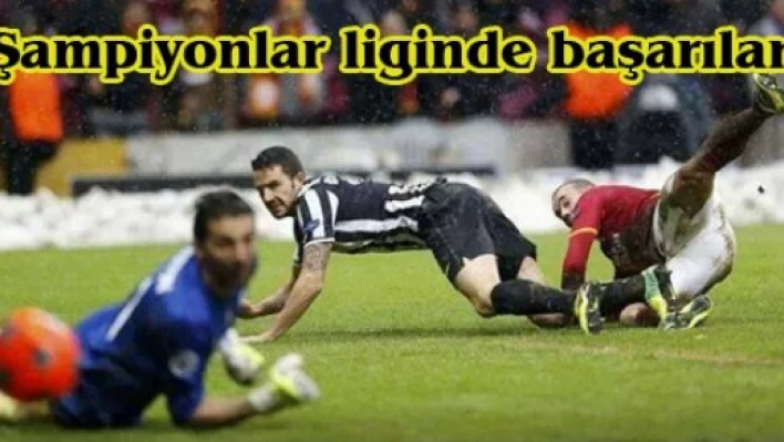 Şampiyonlar liginde başarılar