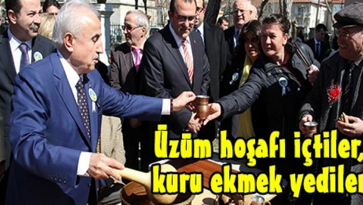Üzüm hoşafı içtiler, kuru ekmek yediler