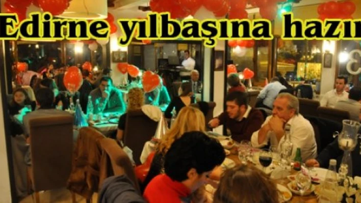 Edirne yılbaşına hazır