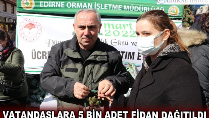 Edirne'de vatandaşlara 5 bin çam fidanı dağıtıldı