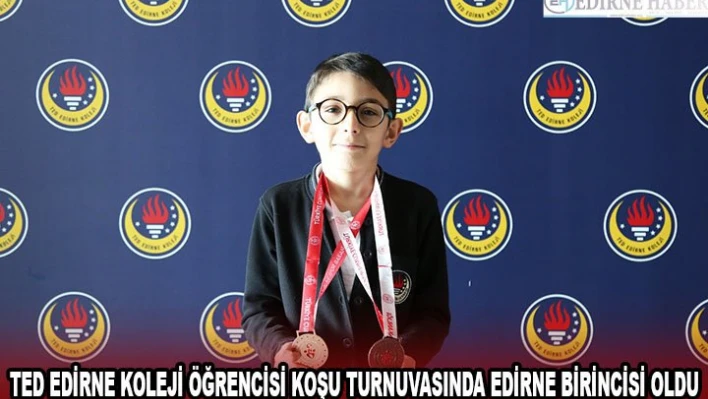 TED Edirne Koleji öğrencisi koşu turnuvasında Edirne birincisi oldu