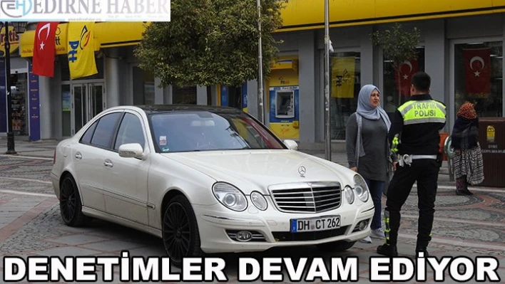 Denetimler sürüyor