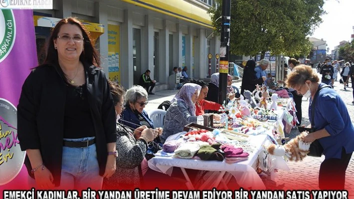 Emekçi kadınlar, bir yandan üretime devam ediyor bir yandan satış yapıyor