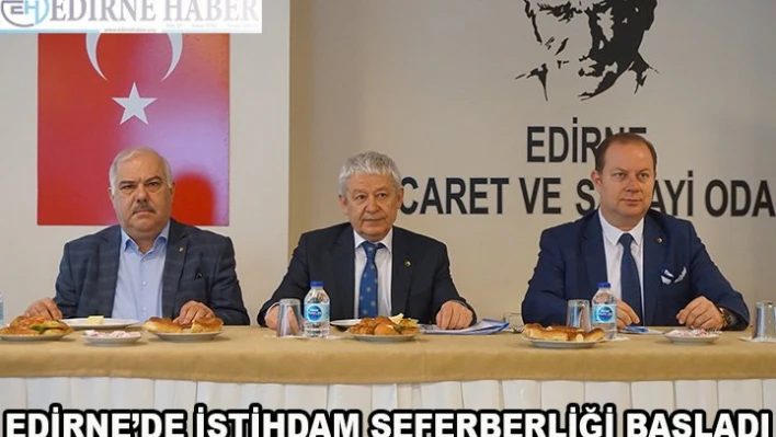 Edirne'de istihdam seferberliği başladı