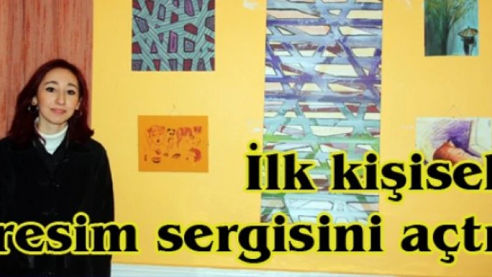 İlk kişisel resim sergisini açtı