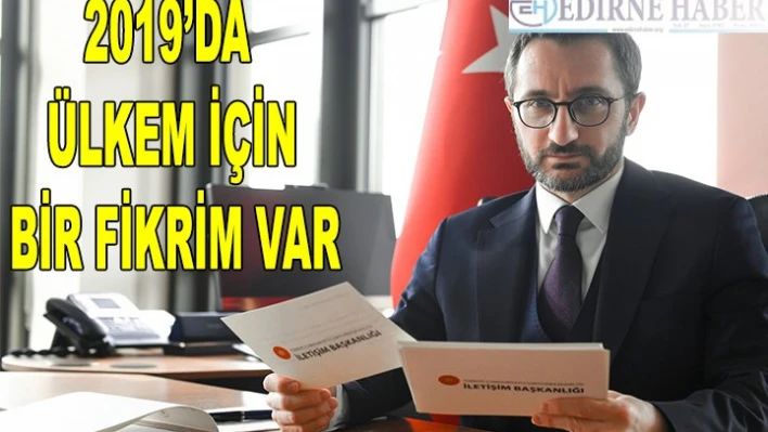 '2019'da Ülkem İçin Bir Fikrim Var' projesi