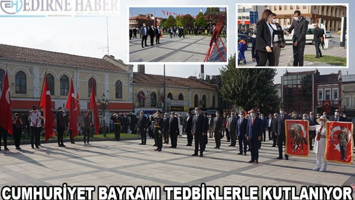 CUMHURİYET BAYRAMI TEDBİRLERLE KUTLANDI
