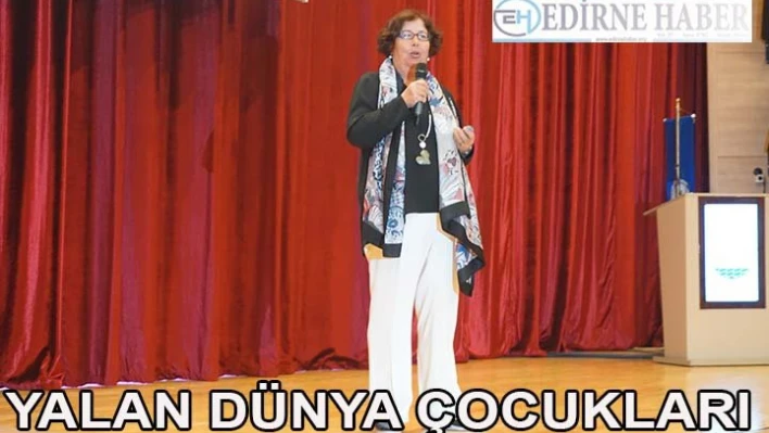 'Yalan Dünya Çocukları'