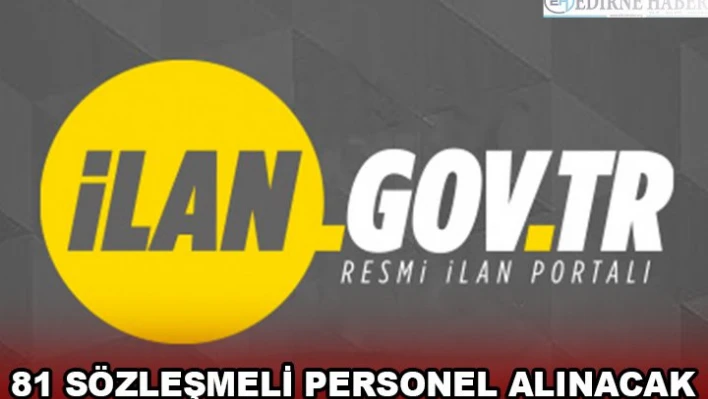 81 SÖZLEŞMELİ PERSONEL ALINACAK