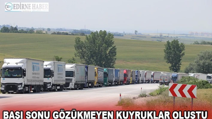 HAMZABEYLİ SINIR KAPISI'NDAKİ TIR KUYRUĞU DEVAM EDİYOR