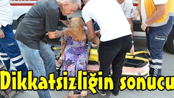 Dikkatsizliğin sonucu