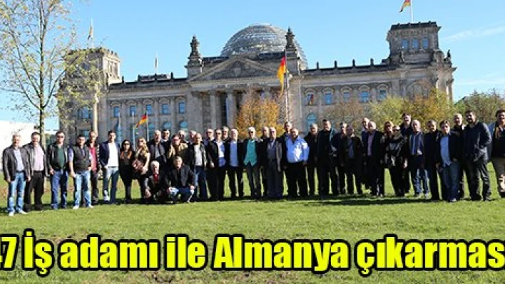 47 İş adamı ile Almanya çıkarması