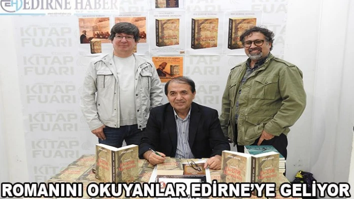 Okuyanlar Edirne'ye geliyor