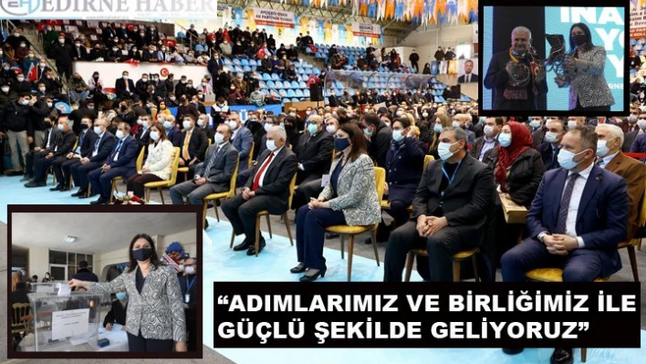 'Adımlarımız ve birliğimiz ile güçlü bir şekilde geliyoruz'