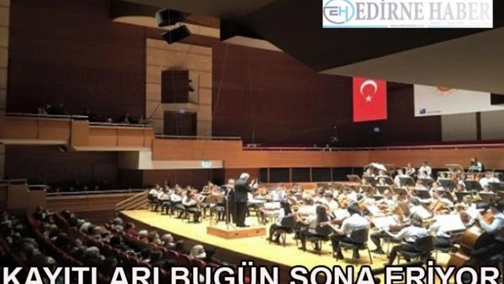 Konservatuar Kayıtları Bugün Sona Eriyor