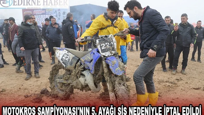 Motokros Şampiyonası'nın 5. ayağı sis nedeniyle iptal edildi