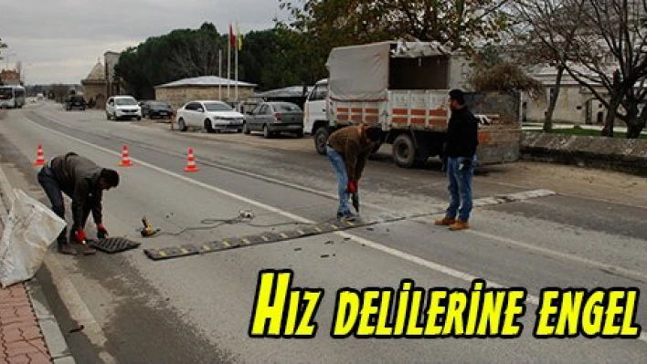 Hız delilerine engel