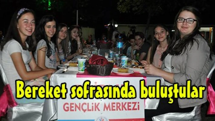 Bereket sofrasında buluştular