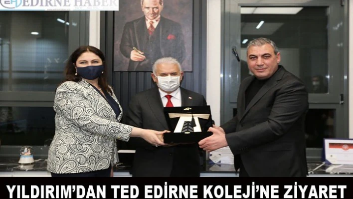 Yıldırım'dan TED Edirne Koleji'ne ziyaret