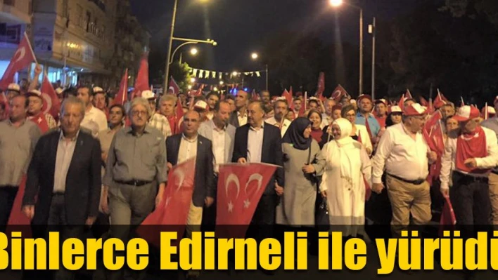 'Edirnemiz tek ses, tek yürektir'