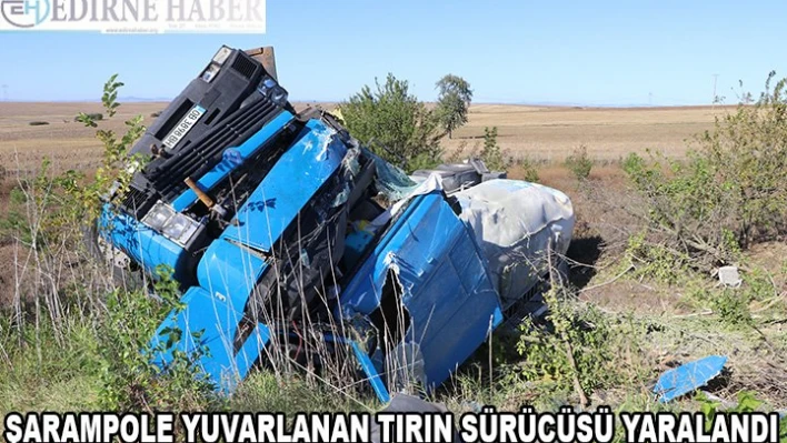 Şarampole devrilen TIR'ın sürücüsü yaralandı