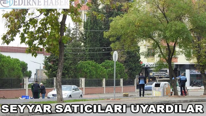 Zabıtalar seyyar satıcıları uyardı
