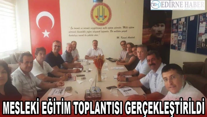 Mesleki Eğitim toplantısı gerçekleştirildi