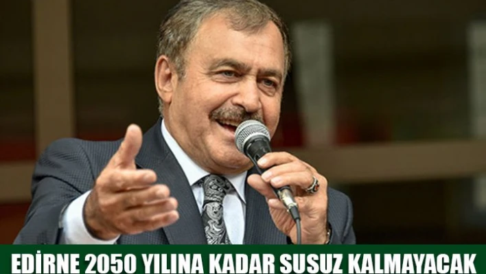 2050 yılına kadar sıkıntı yok