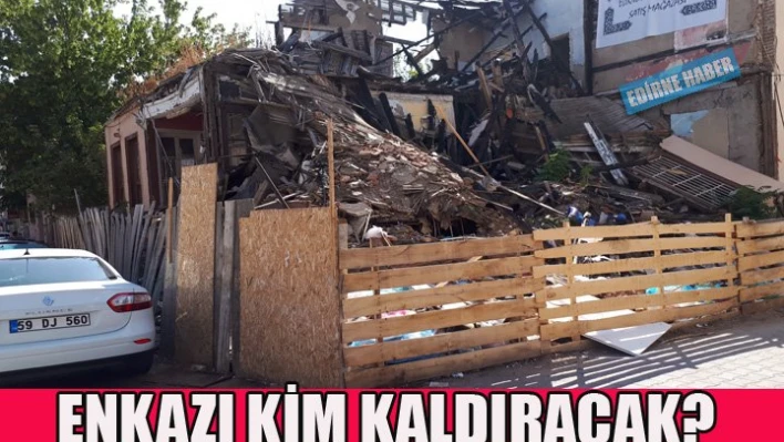 Bu enkaz kalkmayacak mı?