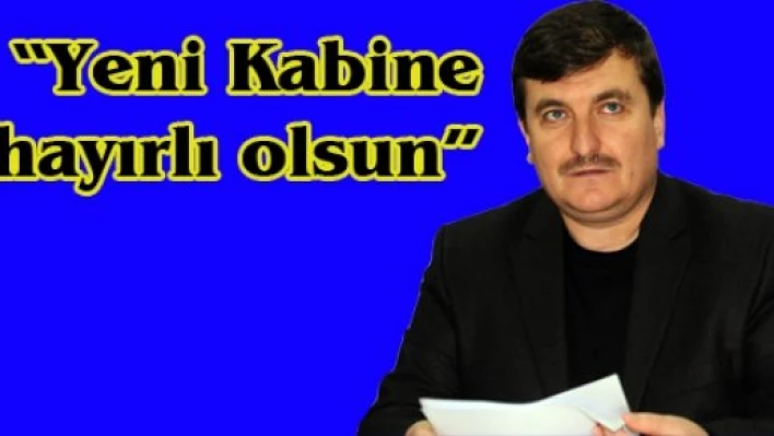 'Yeni Kabine hayırlı olsun'