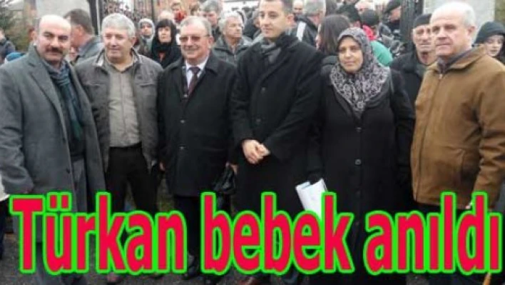 Türkan Bebek anıldı