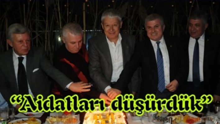 'Aidatları düşürdük'