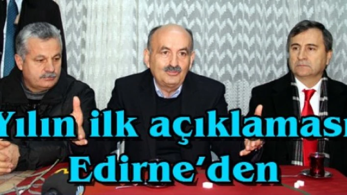 Yılın ilk açıklaması Edirne'den