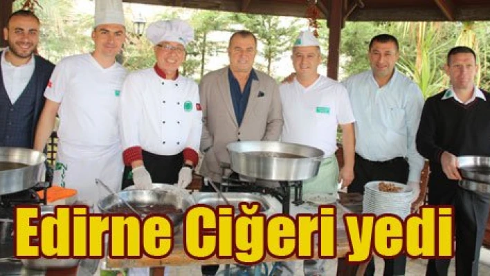 Terim'e Edirne ciğeri