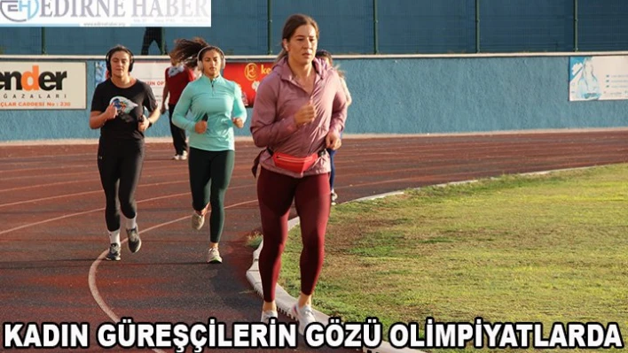 Kadın güreşçilerin gözü olimpiyatlarda