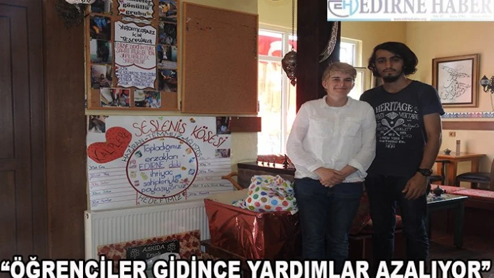 'Öğrenciler gidince yardımlar azalıyor'