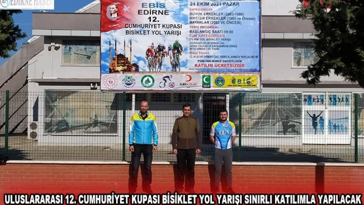 Uluslararası 12. Cumhuriyet Kupası Bisiklet Yol Yarışı sınırlı katılımla yapılacak