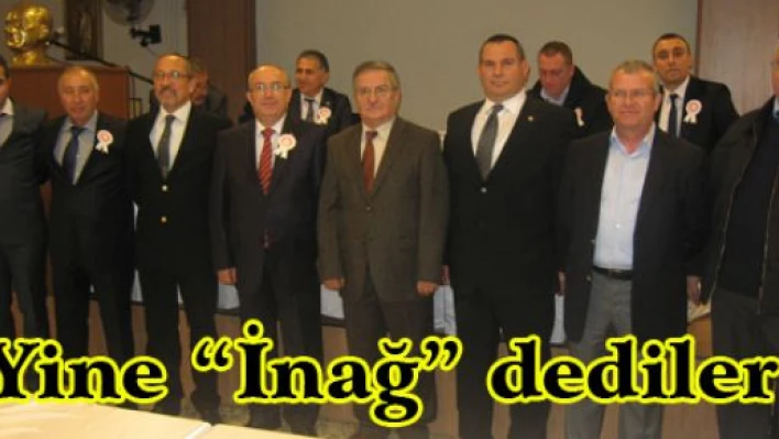 Yine'İnağ'dediler