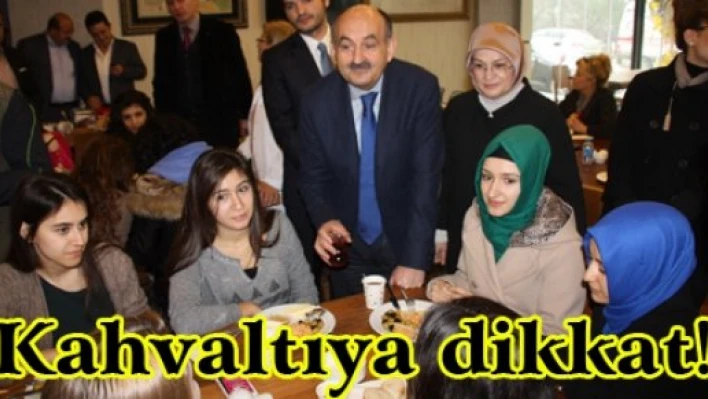 Kahvaltıya dikkat!