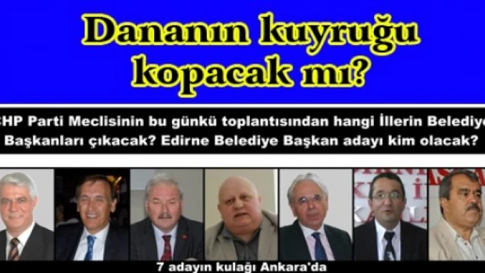 Dananın kuyruğu kopacak mı?