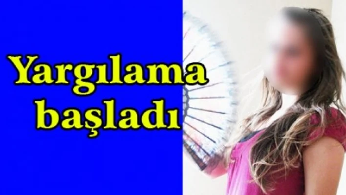 Yargılama başladı