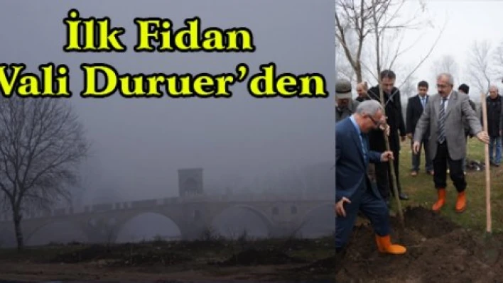 İlk Fidan Vali Duruer'den