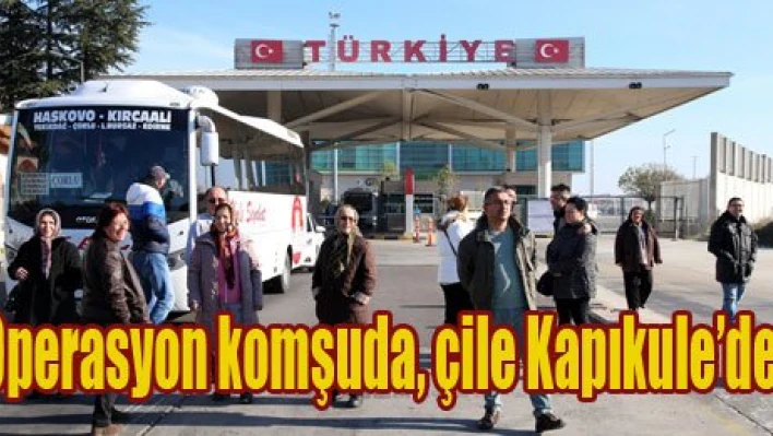 Komşuda operasyon