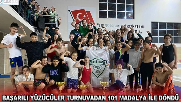 Başarılı yüzücüler turnuvadan 101 madalya ile döndü