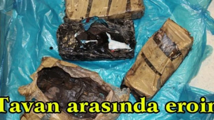 Tavan arasında eroin
