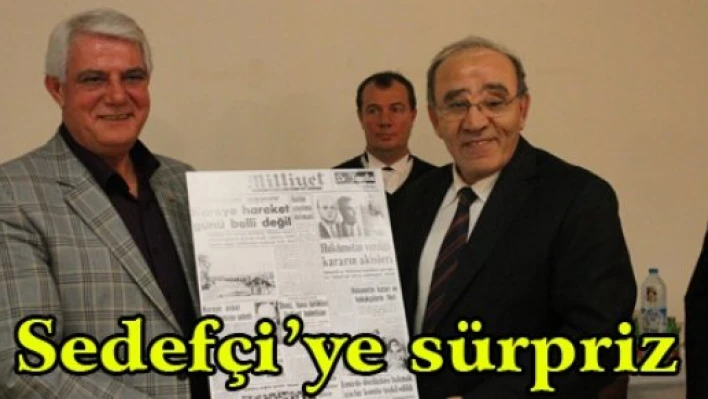 Sedefçi'ye sürpriz