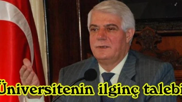 Üniversitenin ilginç talebi